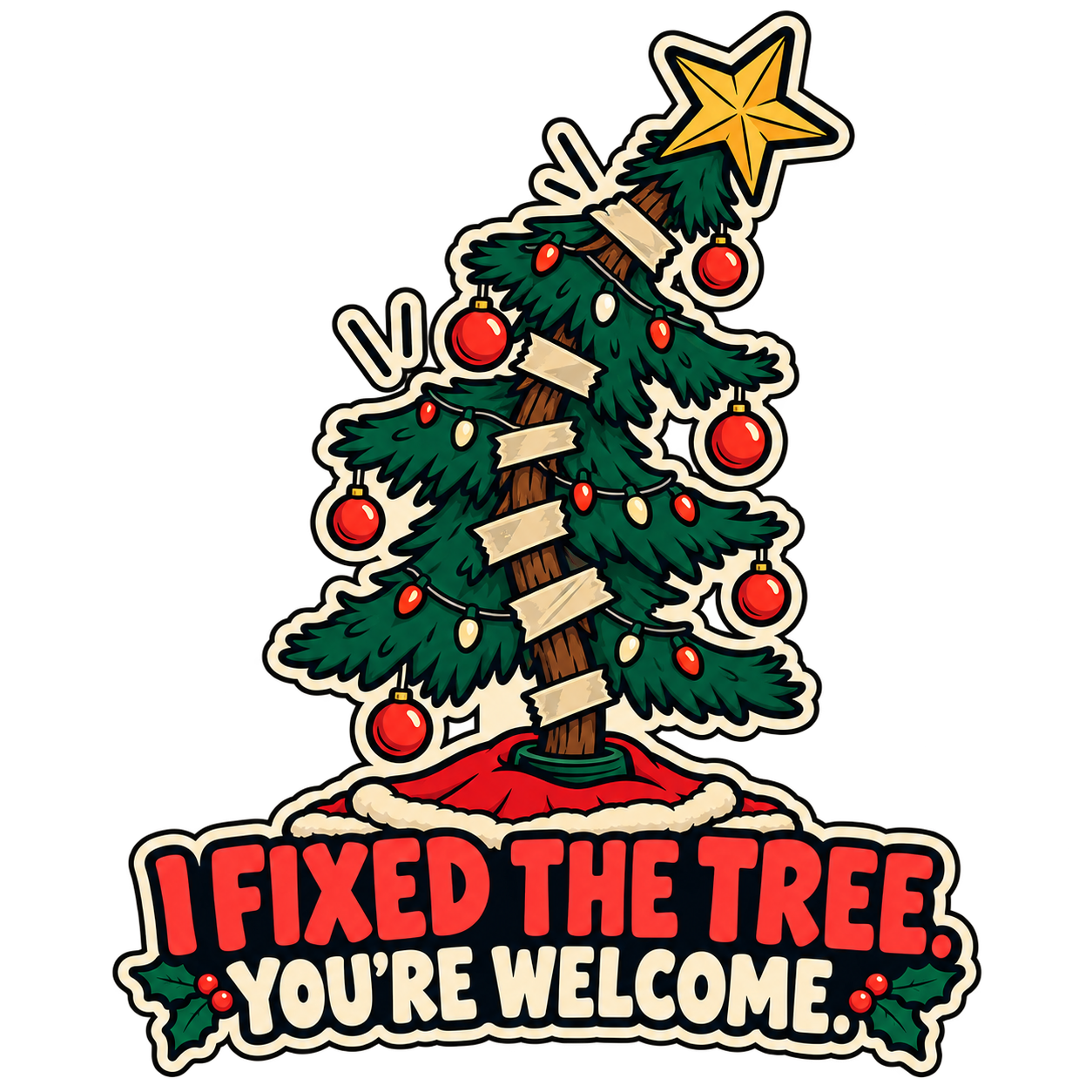 I Fixed the Tree. You’re Welcome. original artwork